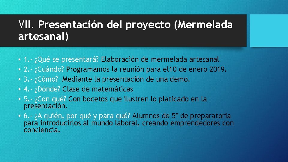 VII. Presentación del proyecto (Mermelada artesanal) 1. - ¿Qué se presentará? Elaboración de mermelada