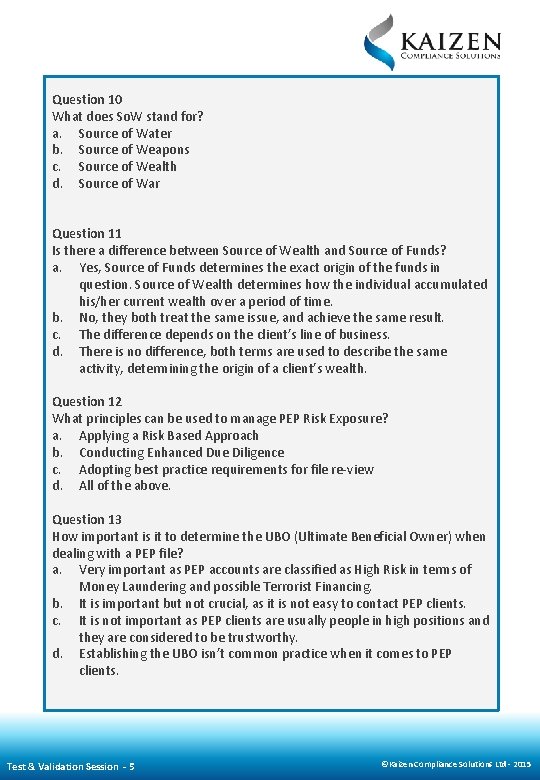 Question 10 What does So. W stand for? a. Source of Water b. Source