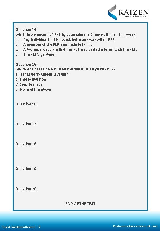 Question 14 What do we mean by ‘’PEP by association’’? Choose all correct answers.