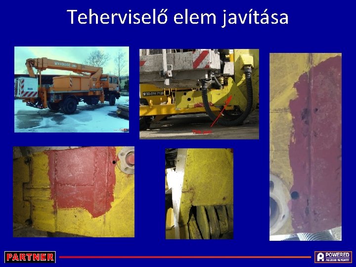 Teherviselő elem javítása 