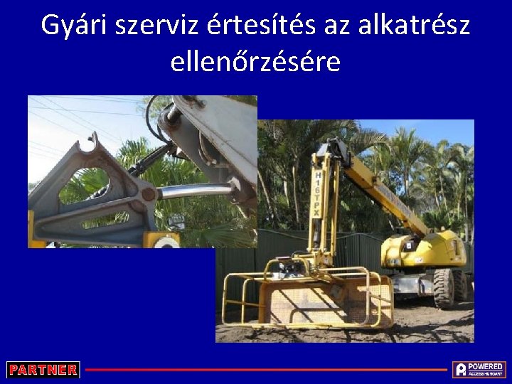 Gyári szerviz értesítés az alkatrész ellenőrzésére 