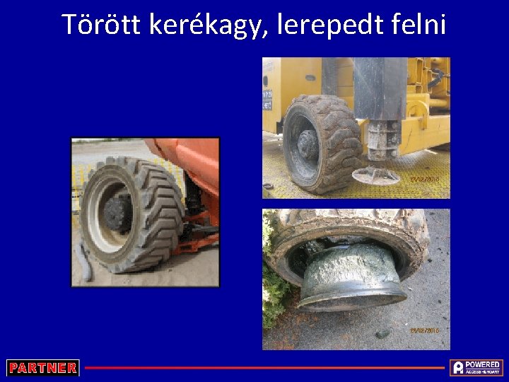 Törött kerékagy, lerepedt felni 