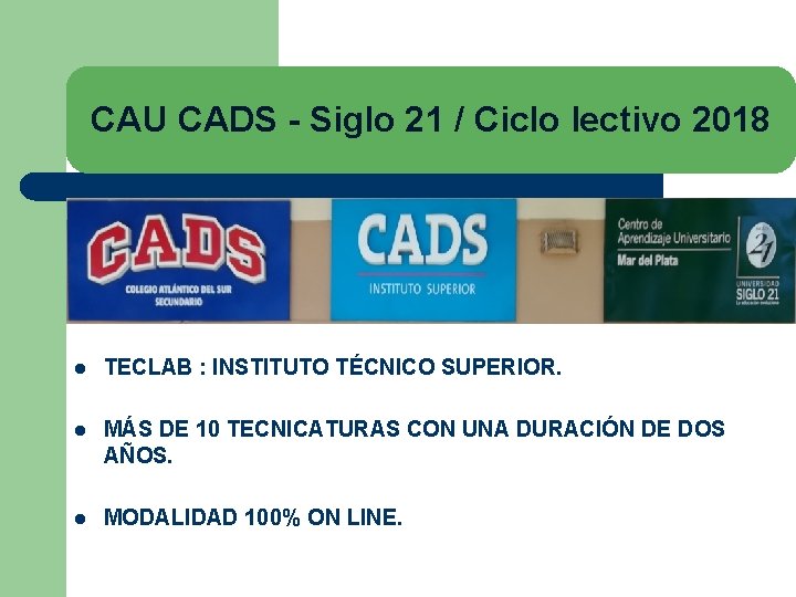 CAU CADS - Siglo 21 / Ciclo lectivo 2018 l TECLAB : INSTITUTO TÉCNICO