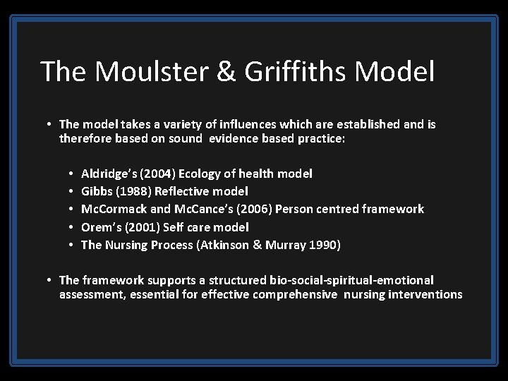 The Moulster & Griffiths Model • The model takes a variety of influences which