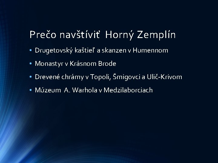 Prečo navštíviť Horný Zemplín • Drugetovský kaštieľ a skanzen v Humennom • Monastyr v