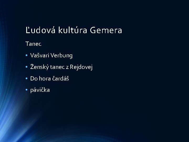 Ľudová kultúra Gemera Tanec • Vašvari Verbung • Ženský tanec z Rejdovej • Do