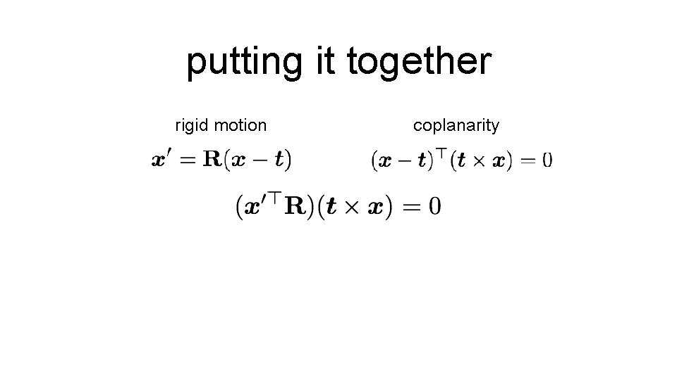 putting it together rigid motion coplanarity 