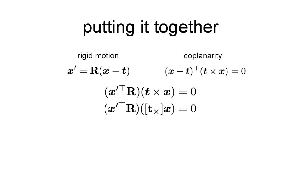 putting it together rigid motion coplanarity 