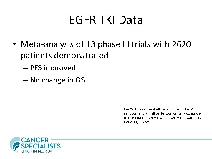 EGFR TKI Data • Meta-analysis of 13 phase III trials with 2620 patients demonstrated