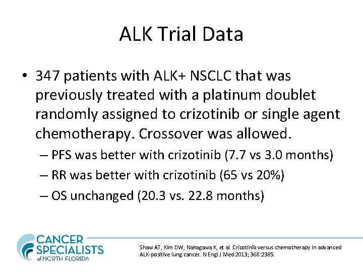 ALK Trial Data • 347 patients with ALK+ NSCLC that was previously treated with