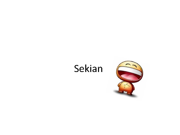 Sekian 