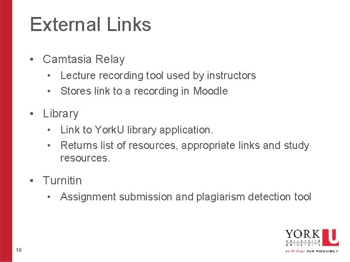 External Links • Camtasia Relay • Lecture recording tool used by instructors • Stores