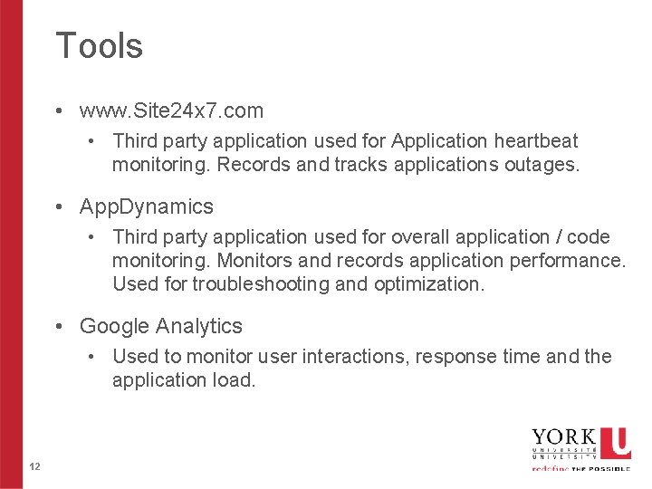 Tools • www. Site 24 x 7. com • Third party application used for