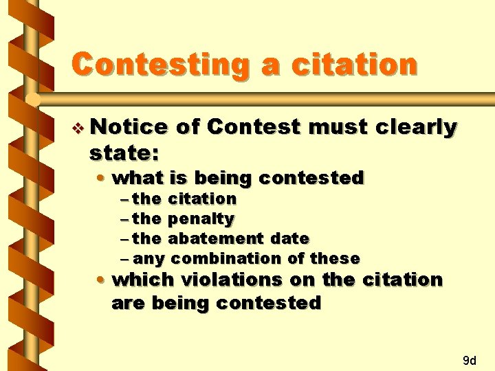 Contesting a citation v Notice state: of Contest must clearly • what is being