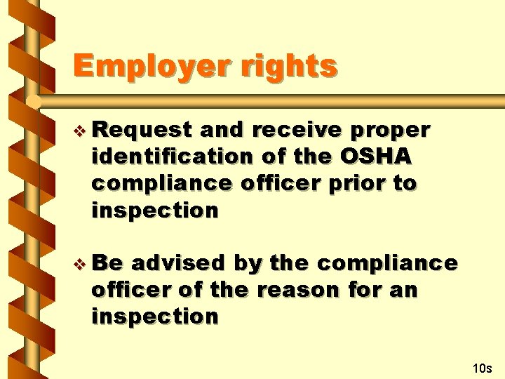 Employer rights v Request and receive proper identification of the OSHA compliance officer prior