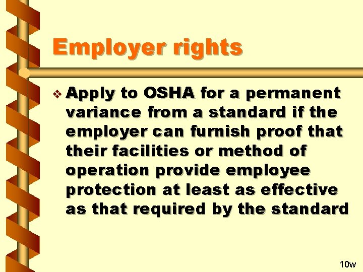 Employer rights v Apply to OSHA for a permanent variance from a standard if