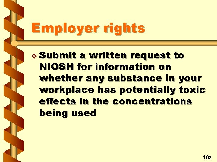 Employer rights v Submit a written request to NIOSH for information on whether any