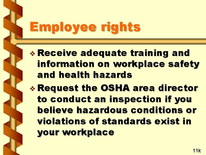 Employee rights v Receive adequate training and information on workplace safety and health hazards