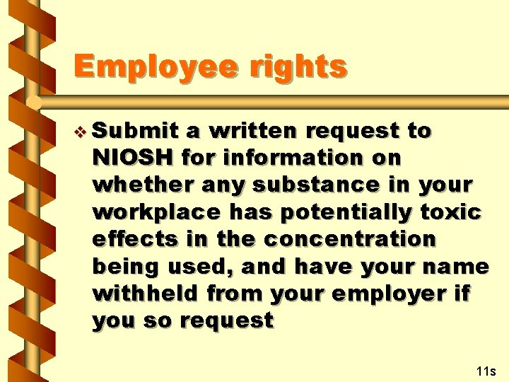 Employee rights v Submit a written request to NIOSH for information on whether any