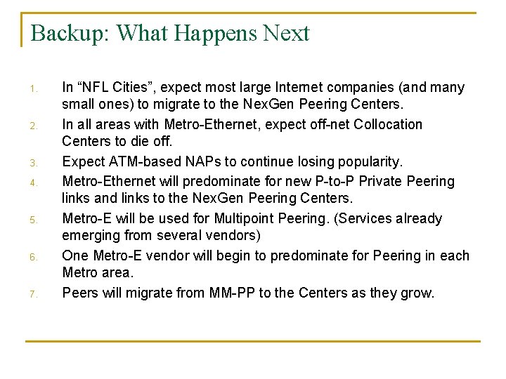 Backup: What Happens Next 1. 2. 3. 4. 5. 6. 7. In “NFL Cities”,