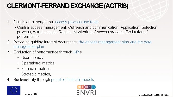 CLERMONT-FERRAND EXCHANGE (ACTRIS) 1. Details on a thought out access process and tools: •