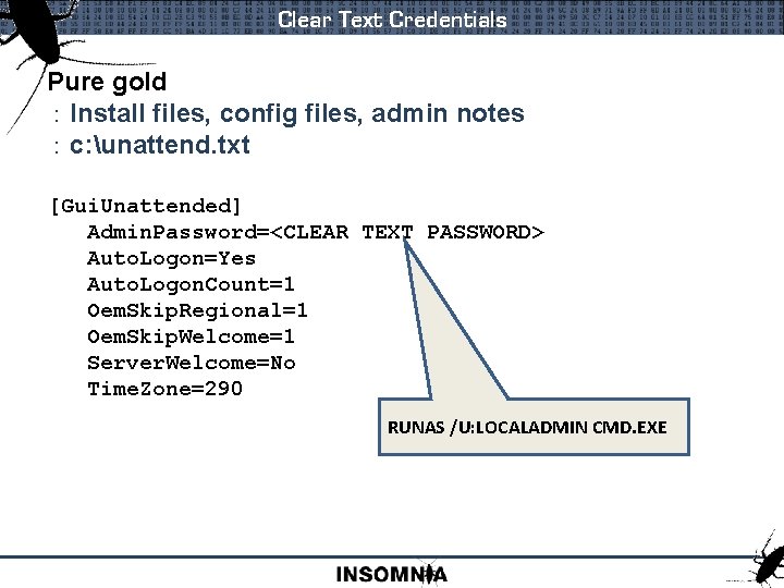 Clear Text Credentials Pure gold : Install files, config files, admin notes : c: