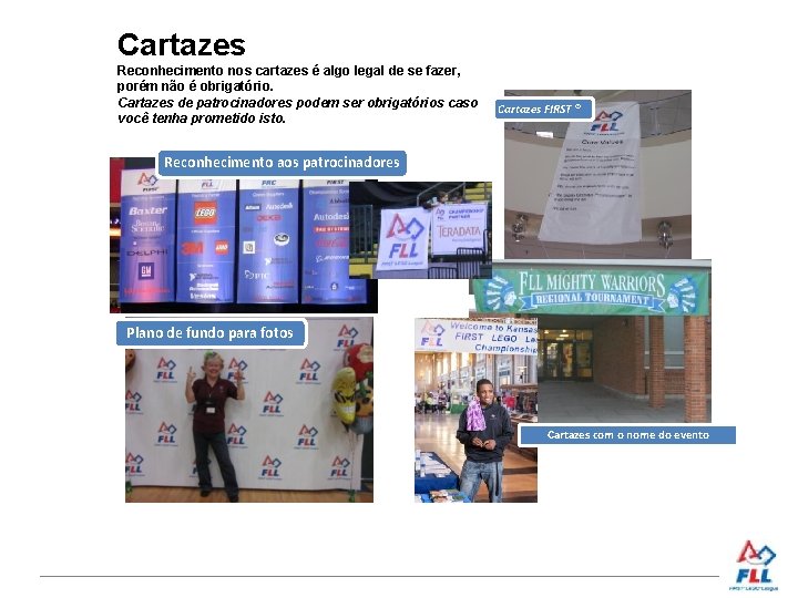 Cartazes Reconhecimento nos cartazes é algo legal de se fazer, porém não é obrigatório.