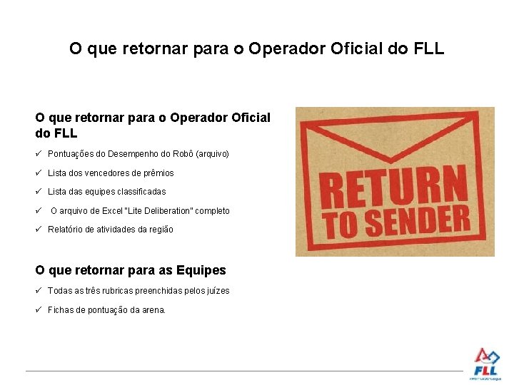O que retornar para o Operador Oficial do FLL Pontuações do Desempenho do Robô