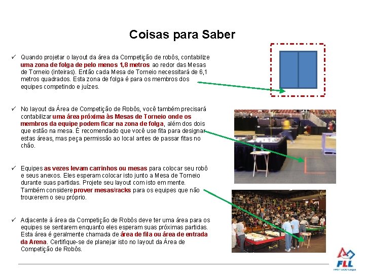 Coisas para Saber Quando projetar o layout da área da Competição de robôs, contabilize