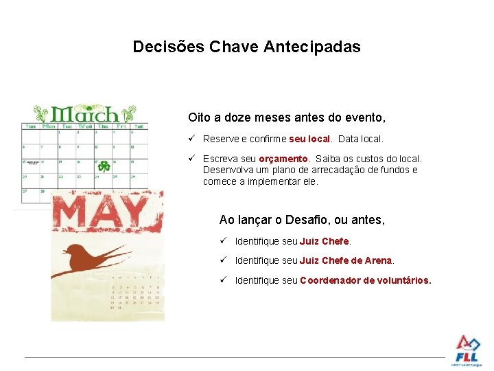 Decisões Chave Antecipadas Oito a doze meses antes do evento, Reserve e confirme seu