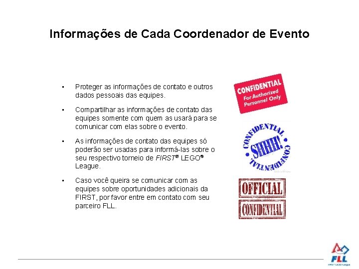Informações de Cada Coordenador de Evento • Proteger as informações de contato e outros