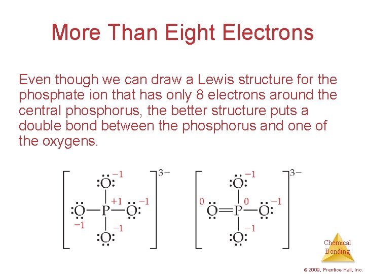 More Than Eight Electrons Even though we can draw a Lewis structure for the