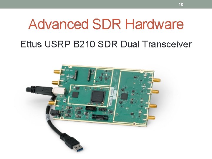 10 Advanced SDR Hardware Ettus USRP B 210 SDR Dual Transceiver 