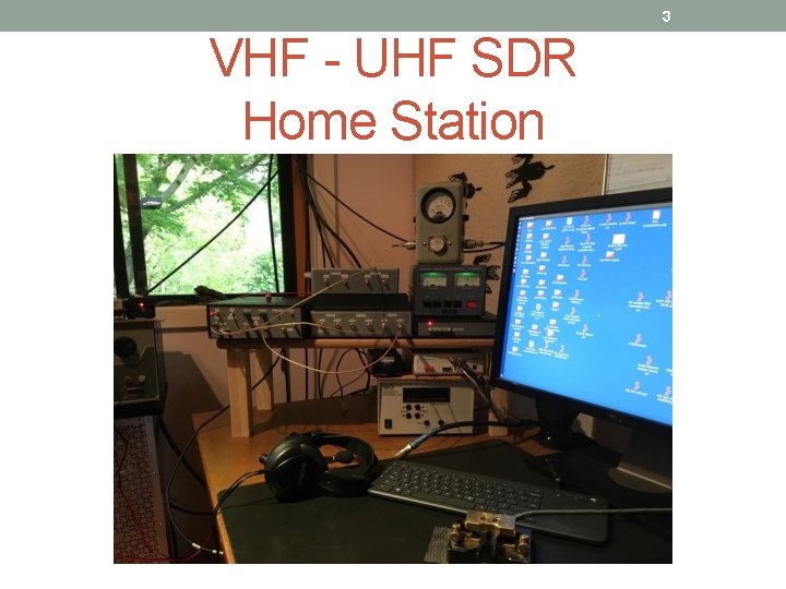 3 VHF - UHF SDR Home Station 