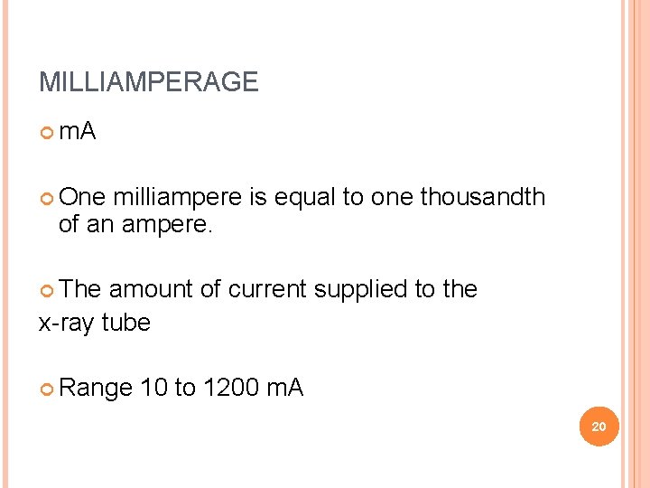 MILLIAMPERAGE m. A One milliampere is equal to one thousandth of an ampere. The MILLIAMPERAGE m. A One milliampere is equal to one thousandth of an ampere. The