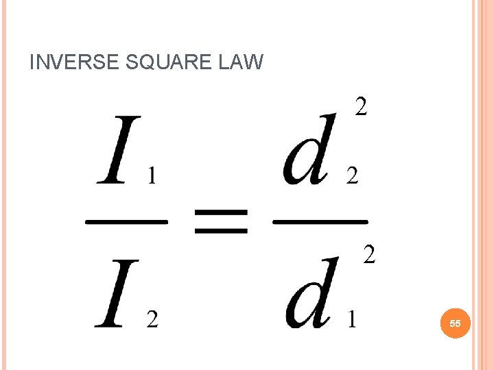 INVERSE SQUARE LAW 2 2 55 INVERSE SQUARE LAW 2 2 55