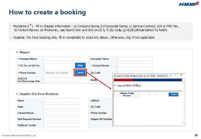 How to create a booking - Mandatory(*). Fill in Shipper information : a) Company