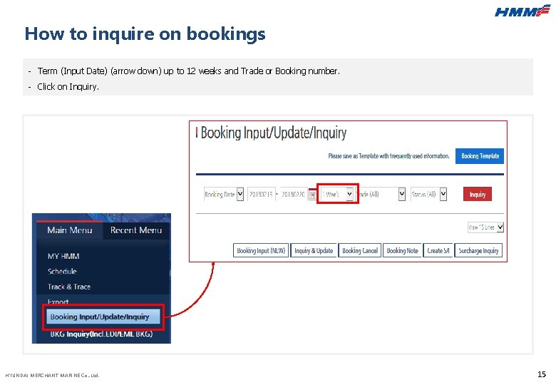 How to inquire on bookings - Term (Input Date) (arrow down) up to 12