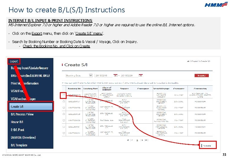 How to create B/L(S/I) Instructions INTERNET B/L INPUT & PRINT INSTRUCTIONS MS-Internet Explorer 7.