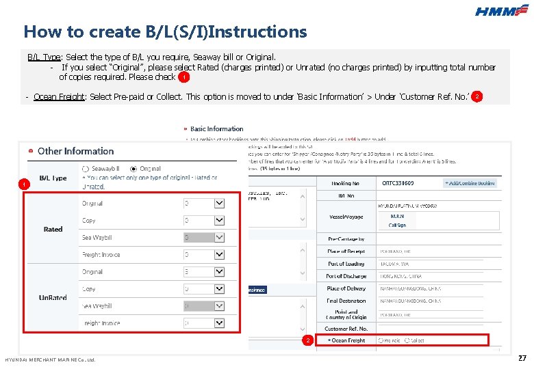 How to create B/L(S/I)Instructions B/L Type: Select the type of B/L you require, Seaway