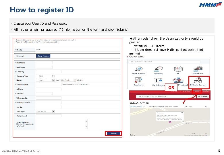 How to register ID - Create your User ID and Password. - Fill in