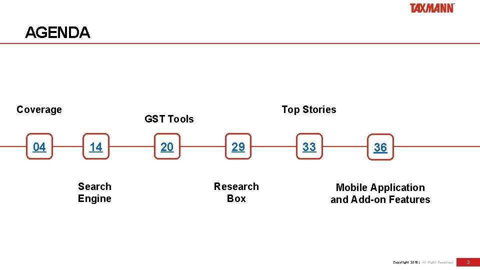 AGENDA Coverage 04 Top Stories GST Tools 14 Search Engine 20 29 Research Box