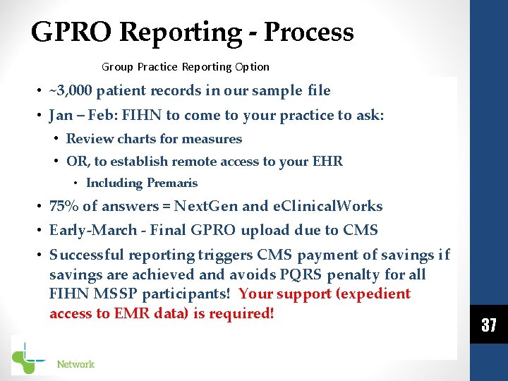 GPRO Reporting - Process Group Practice Reporting Option • ~3, 000 patient records in