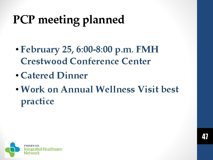 PCP meeting planned • February 25, 6: 00 -8: 00 p. m. FMH Crestwood