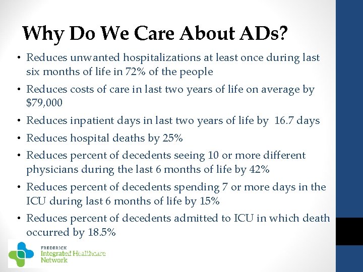 Why Do We Care About ADs? • Reduces unwanted hospitalizations at least once during