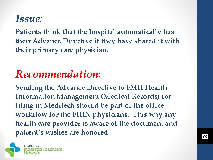 Issue: Patients think that the hospital automatically has their Advance Directive if they have