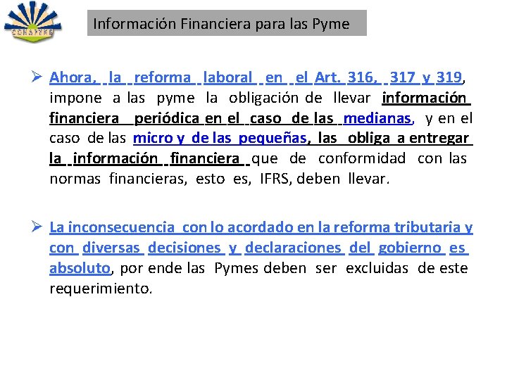 Información Financiera para las Pyme Ø Ahora, la reforma laboral en el Art. 316,
