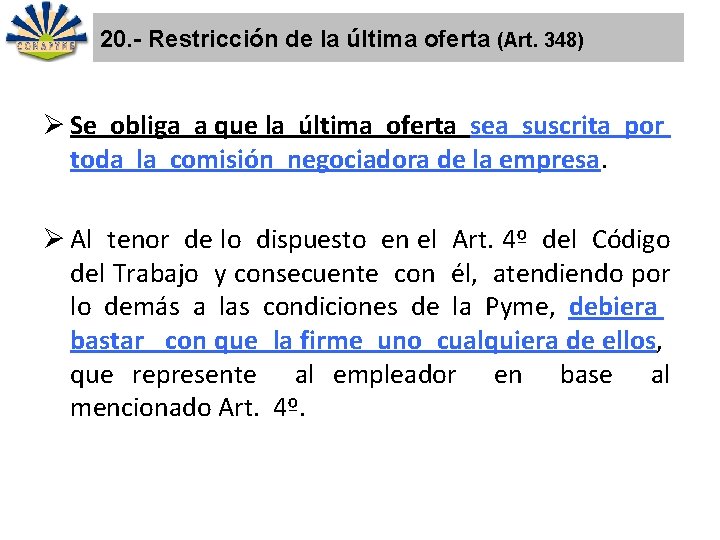 20. - Restricción de la última oferta (Art. 348) Ø Se obliga a que