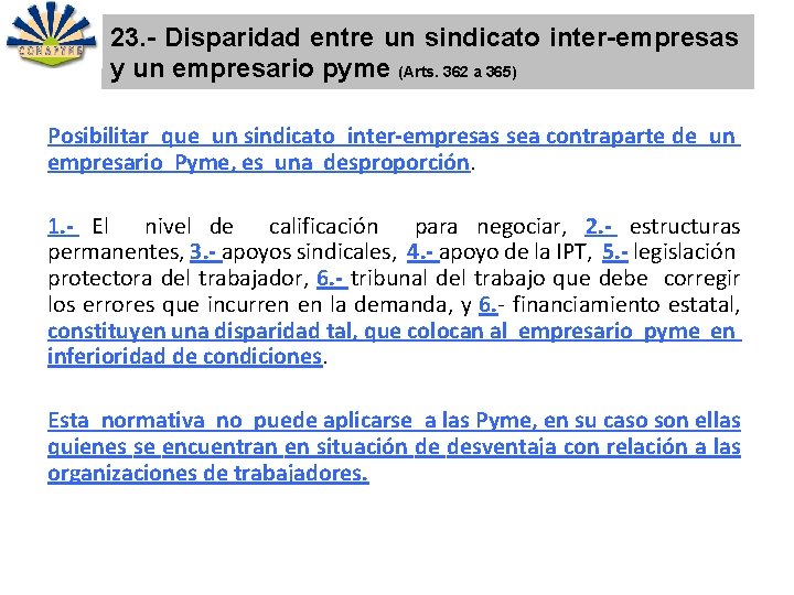 23. - Disparidad entre un sindicato inter-empresas y un empresario pyme (Arts. 362 a