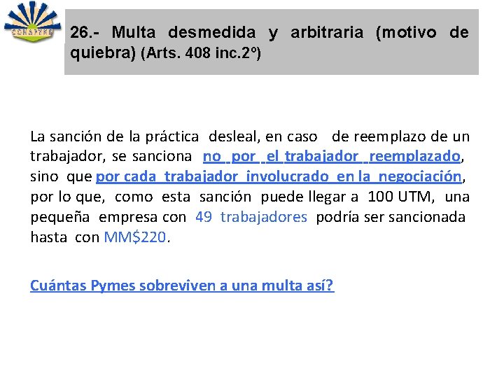 26. - Multa desmedida y arbitraria (motivo de quiebra) (Arts. 408 inc. 2º) La